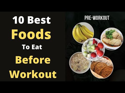 10 Best Foods To Eat Before Workout - Pre-workout Meal Ideas