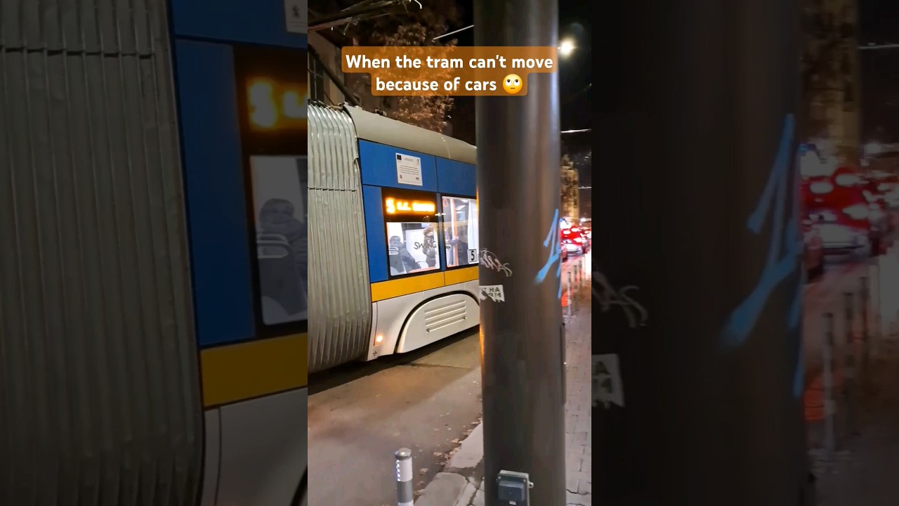 When the tram is stuck because cars are blocking the road | 