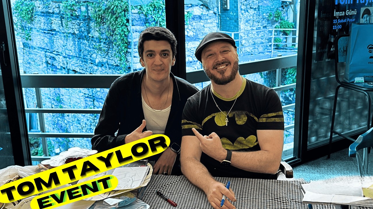 TOM TAYLOR SİGNİNG EVENT İN İSTANBUL / TOM TAYLOR İMZA GÜNÜ #çizgiroman