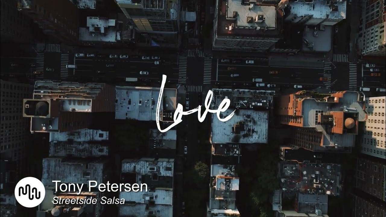Best Folk Love Music For Video Tony Petersen Streetside Salsa best-folk-love-music-for-video-tony-petersen-streetside-salsa