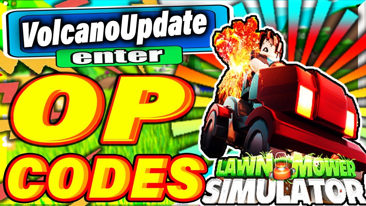  2021 OCTOBER LAWN MOWER SIMULATOR CODES VOLCANO UPDATE ALL NEW SECRET OP ROBLOX LAWN MOWER 