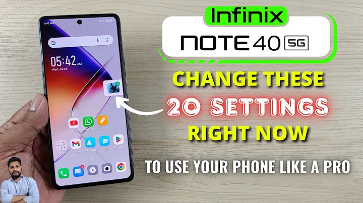 Infinix Note 40 5G : Change These 20 Settings Right Now