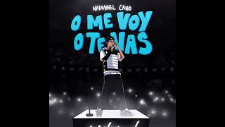 Natanael Cano: O Me Voy O Te Vas (AUDIO) Vives acentuando día a día mis defectos