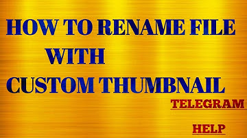 TELEGRAM BOT SE FILE RENAME KASE KARE WITH CUSTOM THUMBNAIL