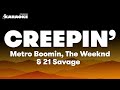 Metro Boomin, The Weeknd &amp; 21 Savage - Creepin&#39;  (Karaoke Version)