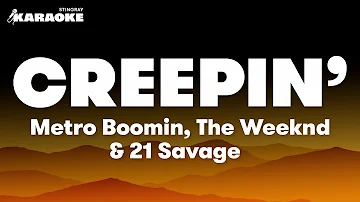 Metro Boomin, The Weeknd & 21 Savage - Creepin'  (Karaoke Version)