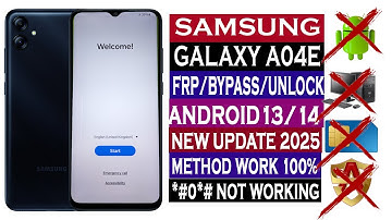 SAMSUNG GALAXY A04E FRP BYPASS Google Account|Without Pc|*#0*# NOT WORKING|Android 13/14/15 |Updated