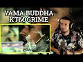 Yama buddha  ktm grime  classys world reaction