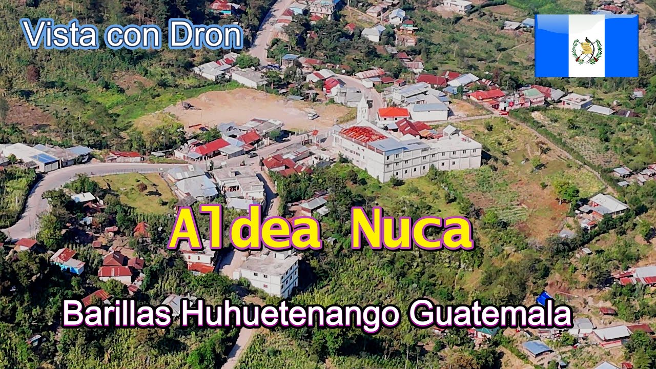Aldea Nuca Barillas Huehuetenango Guatemala con Drone
