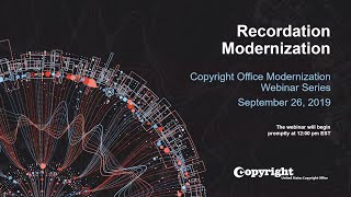 Webinar: Recordation Modernization (September 26, 2019)