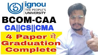 IGNOU सिर्फ 4 पेपर Paper Bcom in 3 days for CA CS CMA students| ICSI IGNOU MOU | Bcom CA&A