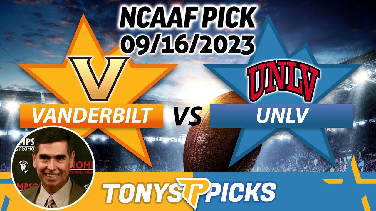 CFB Week 7 Preview: Vanderbilt vs UNLV Point Spread and Pick