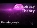 Runningonair  conspiracy theory music