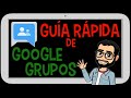 🏫  Guía rápida de Google Grupos [noviembre 2020] 🏫