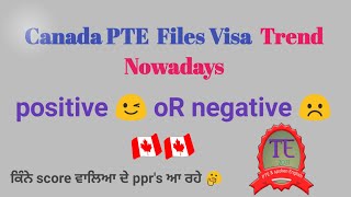 Canada PTE Files Visa Trend Nowadays । pte success rate । pte results positive or negative