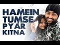 Hamein tumse pyar kitna - Arijit Singh