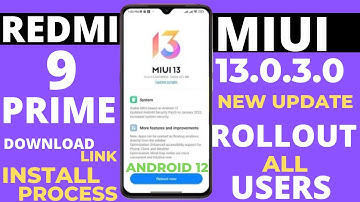 Redmi 9 Prime Miui 13.0.3.0/Android 12 New Update Rollout All Users 😍|New Features