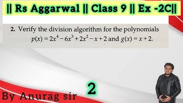 Verify the division algorithm for the polynomials p(x) = 2x ^ 4 - 6x ^ 3 + 2x ^ 2 - x + 2 and g(x) =