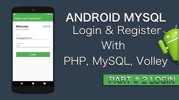Part # 2 Login - Login & Register with Php, MySQL and Volley Library Android