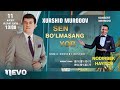 Xurshid Murodov - Sen bo&#39;lmasang yor nomli konsert dasturi 2023-yil