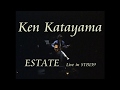 ケン・カタヤマ Live in STB139『ESTATEー夏ー2011 』PartIーKen Katayama