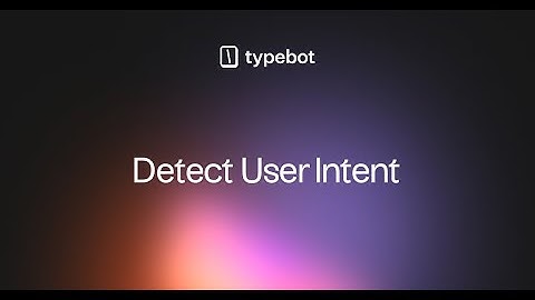 Detect User Intent