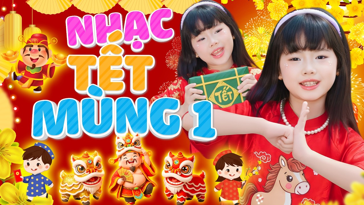Nhạc Tết Thiếu Nhi 2026 Mùng 1 Tết - Nhạc Thiếu Nhi Vui Nhộn Tưng Bừng Đón Tết 2026