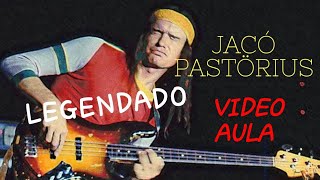 JACÓ PASTÖRIUS - (VIDEO AULA) legendado em português - segredo dos mestres
