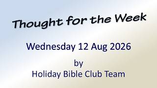 Thought for the Week - Wed 12 Aug 26