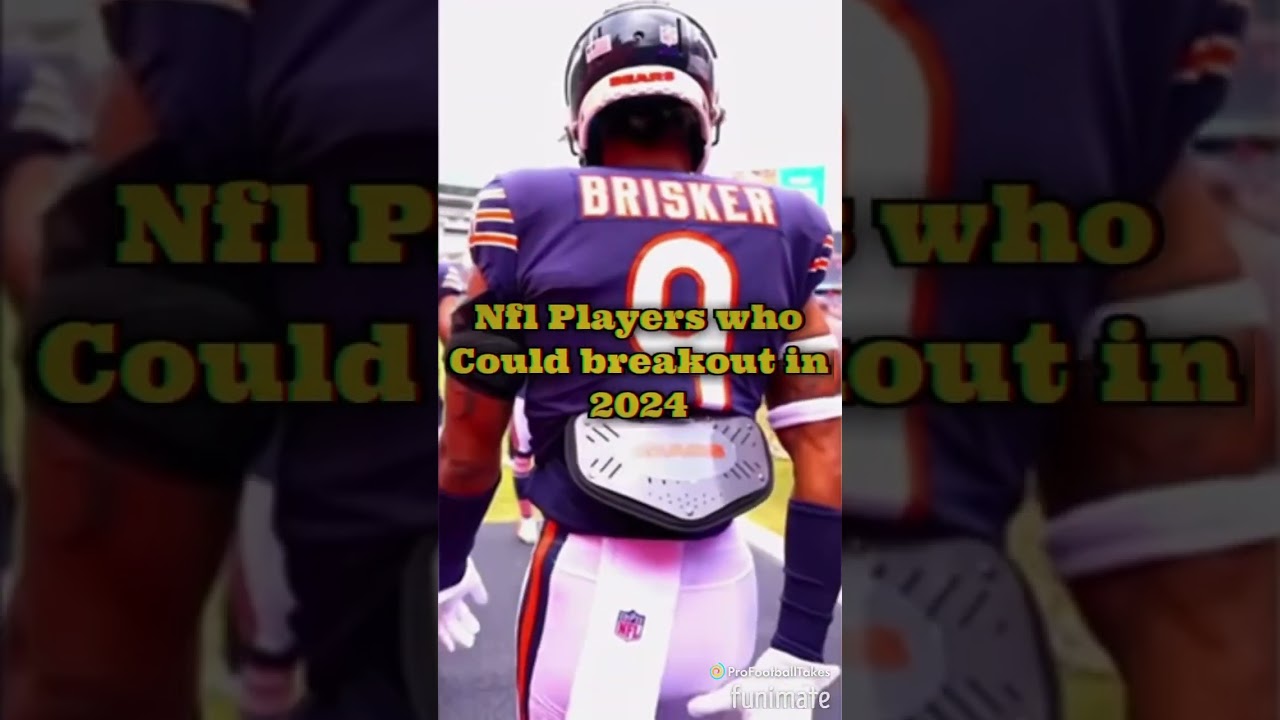 NFL Players Who Could Breakout in 2024 