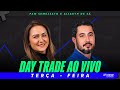 DAY TRADE ao vivo- Mini Índice e Mini Dólar- 26/05/2026