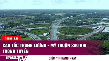 Cao tốc Trung Lương - Mỹ Thuận sau khi thông tuyến