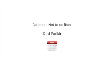 Calendar. Not to-do lists. By Devi Parikh.