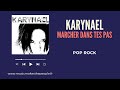 Karynael  marcher dans tes pas pop rock  mmtp