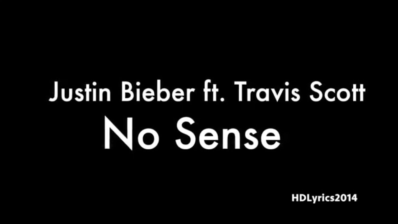 Download Justin Bieber ft. Travis Scott - No Sense Lyrics