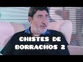 Flaco Pailos · Chistes de borrachos 2