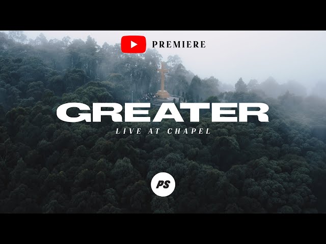 GREATER - Live At Chapel | Planetshakers YouTube Premiere class=