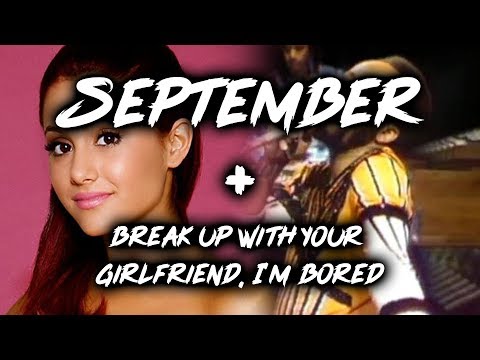 Ariana Grande x EW&F - September / Break up with your girlfriend, i'm bored