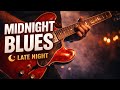 Deep Blues 🔴 Emotional Guitar for Late Night Relax &amp; Stress Relief
