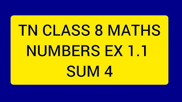 TN CLASS 8 MATHS NUMBERS EX 1.1 SUM 4