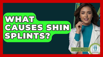 What Causes Shin Splints? - Orthopedic Support Network