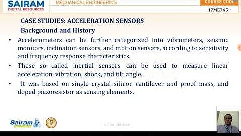 Lecture video 7 _17ME745_Model5_ Acceleration Sensor  and Gyro sensor _ Dr C Anil Kumar