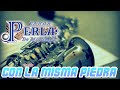 Banda Perla De Michoacan- Con La Misma Piedra (Remasterizada)