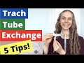 Tracheostomy Tube Exchange: 5 Tips. Life with a Vent