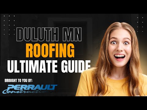 Duluth, MN Roofing Experts: Partner with Perrault Construction for Your Next Project!