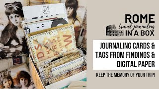 journaling cards &amp; tags from findings &amp; digital paper - TRAVEL JOURNALING - ROME IN A BOX #5