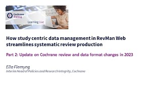 Part 2: Update on Cochrane review and data format changes in 2023