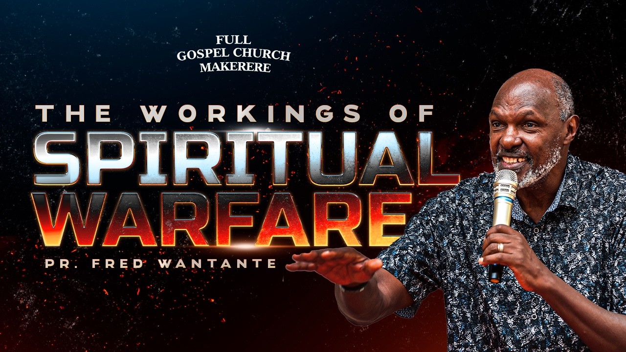 Механизмы духовной войны — пастор Фред Вананте — Церковь полного Евангелия Макарере