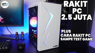 Rakit PC 2.5 Juta Untuk Pemula & Kebutuhan Game Casual