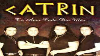 Video thumbnail of "Grupo Catrin  - Te Amo Cada Dia Mas"